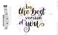 PRE-ORDER - Be the best version of you rubber stamp from KatzelKraft