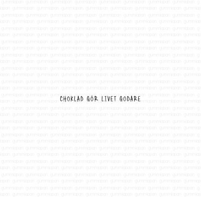 Choklad gör livet godare Swedish text Chocolate makes life sweeter rubber stamp from Gummiapan ca 2,5 mm tall