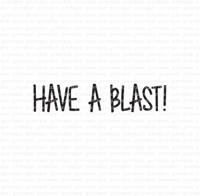 Have a blast rubber stamp from Gummiapan 1,7x0,3 cm