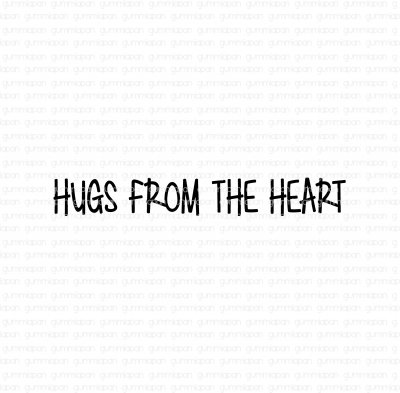 Hugs from the heart - Engelsk textstämpel från Gummiapan 3*0,4 cm