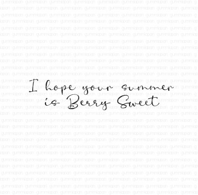 I hope your summer is Berry Sweet Engelsk textstämpel om bär och sommar från Gummiapan ca 59,5x12,5 mm
