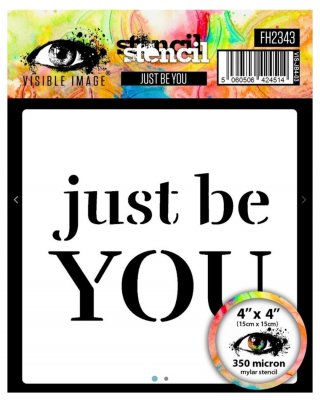 JUST BE YOU stencil 4x4 - Schablon från Visible image ca 10x10 cm